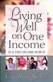 Living Well on One Income: ...in a Two-Income World