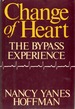 Change of Heart the Bypass Experience
