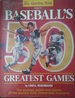 The Sporting News Selects Baseball's 50 Greatest Games