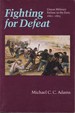 Fighting for Defeat: Union Military Failure in the East, 1861-1865