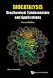 Biocatalysis: Biochemical Fundamentals and Applications