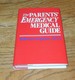 The Parents' Emergency Medical Guide