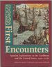 First Encounters: Spanish Explorations in the Caribbean and the United States, 1492-1570