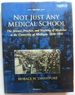 Not Just Any Medical School: the Science, Practice, and Teaching of Medicine at the University of Michigan, 1850-1941