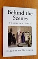 Behind the Scenes: Formerly a Slave
