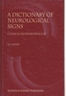 A Dictionary of Neurological Signs Clinical Neurosemiology