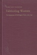 Fabricating Women the Seamstresses of Old Regime France, 1675-1791