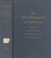 The New Testament in Four Versions King James, Revised Stardard; Phllips Modern English; New Enlgish Bible