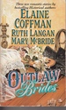 Outlaw Brides Three New Roantic Stories By Bestsellin Historical Authors