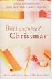 Bitter Sweet Christmas: One Last Christmas, Almost Twins, & the Candy Cane Calaboose Christmas Spells Time for Change in Three Romantic Novels