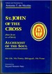 St. John of the Cross (San Juan De La Cruz) Alchemist of the Soul: His Life, His Poetry (Billingual), His Prose