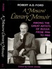 A Moscow Literary Memoir: Among the Great Artisits of Russia From 1946 to 1980