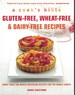 Cook's Bible Gluten Free, Wheat Free and Dairy Free Recipes More Than 100 Mouth Watering Recipes for the Whole Family