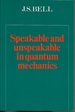 Speakable and Unspeakable in Quantum Mechanics