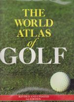 The World Atlas of Golf
