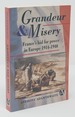 Grandeur and Misery: France's Bid for Power in Europe, 1914-1940