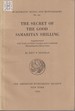 The Secret of the Good Samaritan Shilling: Supplemented With Notes on Other Genuine and Counterfeit Massachusetts Silver Coins (Nuismatic Notes and Monographs, No. 142)