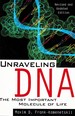 Unraveling Dna the Most Important Molecule of Life, Revised and Updated Edition