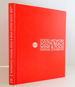 The Food Network South Beach Wine & Food Festival Cookbook: Recipes and Behind-the-Scenes Stories From America's Hottest Chefs