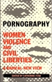 Pornography: Women, Violence and Civil Liberties