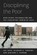 Disciplining the Poor: Neoliberal Paternalism and the Persistent Power of Race (Chicago Studies in American Politics)