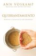 Quebrantamiento: Atrvete a Entrar En La Vida Abundante (Spanish Edition)