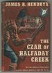 The Czar of Halfaday Creek