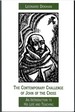 The Contemporary Challenge of John of the Cross: an Introduction to His Life and Teaching
