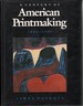 A Century of American Printmaking: 1880-1980