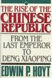 The Rise of the Chinese Republic From the Last Emperor to Deng Xiaoping