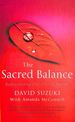 The Sacred Balance: Rediscovering Our Place in Nature