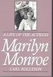 Marilyn Monroe: a Life of the Actress