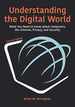 Understanding the Digital World: What You Need to Know About Computers, the Internet, Privacy, and Security, Second Edition