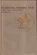 The Methodist Publishing House a History Volume I (1) From Its Beginnings to 1870