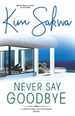 Never Say Goodbye: a Contemporary Romance With a Time Travel Twist