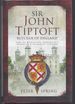 Sir John Tiptoft-'Butcher of England': Earl of Worcester, Edward IV's Enforcer and Humanist Scholar