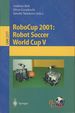Robocup 2001: Robot Soccer World Cup V.