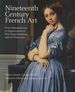 Nineteenth Century French Art: From Romanticism to Impressionism, Post-Impressionism, and Art Nouveau