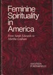 Feminine Spirituality in America: From Sarah Edwards to Martha Graham