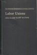 Labor Unions: (the Greenwood Encyclopedia of American Institutions)