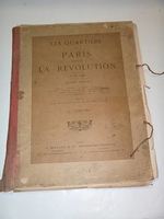 Les Quartiers De Paris Pendant La Rvolution 1789-1804. Dessins Indits De Demachy, Blanger, Fragonard, Lallemand, Debucourt, L. Moreau, David, Prieur, Civeton, Etc. Texte Et Plans Reconstitus D'Aprs Des Documents Indits Par G. Lentre. First Edition