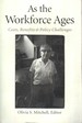 As the Workforce Ages: Costs, Benefits, and Policy Challenges