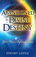 Abandoned to Divine Destiny You Were Before Time