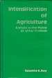 Intensification of Agriculture a Study in the Plains of Uttar Pradesh