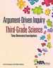 Argument-Driven Inquiry in Third-Grade Science: Three Dimensional Investigations-Pb349x7