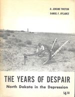 The Years of Despair: North Dakota in the Depression