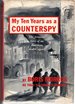 My Ten Years as a Counterspy as Told to Charles Samuels