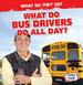 What Do Bus Drivers Do All Day? (What Do They Do? )