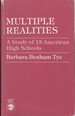 Multiple Realities: a Study of 13 American High Schools