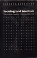 Sociology and Scientism: the American Quest for Objectivity, 1880-1940